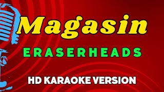 Magasin  Eraserheads HD Karaoke Version [upl. by Eadas119]