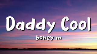 Boney M  Daddy Cool Lyrics [upl. by Setarcos398]