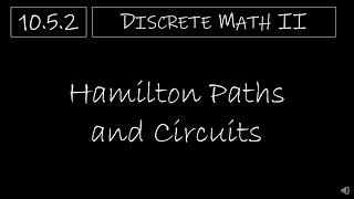 Discrete Math II  1052 Hamilton Paths and Circuits [upl. by Helmut]