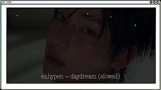 enhypen ☆ daydream slowed [upl. by Nilek591]