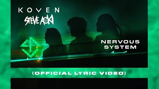 Koven amp Steve Aoki  Nervous System Official Lyric Video [upl. by Comyns]