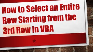 How to Select an Entire Row Starting from the 3rd Row in VBA [upl. by Kcirtapnaes851]