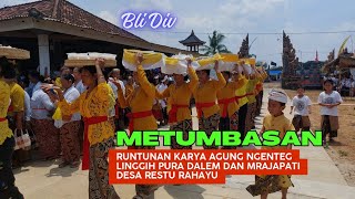 Metumbasan Runtunan Karya Agung Ngenteg Linggih Pura Dalem Dan Mrajapati Desa Restu Rahayu [upl. by Romeu14]