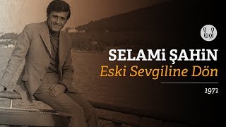 Selami Şahin  Eski Sevgiline Dön Official Audio [upl. by Wes267]