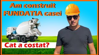 Am construit FUNDATIA casei Cat a costat 2024 [upl. by Grewitz]