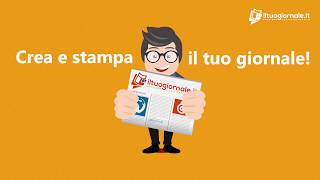 iltuogiornaleit  CREA e STAMPA il tuo vero GIORNALE in pochi click [upl. by Beaudoin471]