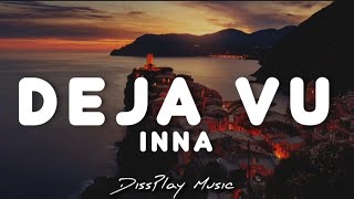 Inna  Deja Vu lyrics [upl. by Atinele]