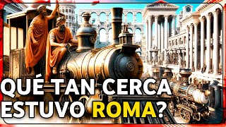 QUÉ tan CERCA ESTUVO ROMA de la REVOLUCIÓN INDUSTRIAL [upl. by Jeramie]