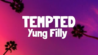 Yung Filly  Tempted Lyrics [upl. by Silverts260]