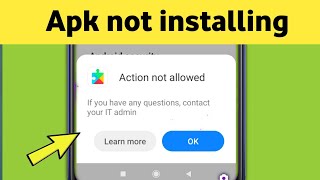 Fix Apk not Installing amp Action not Allowed Android Problem Solved [upl. by Feld]