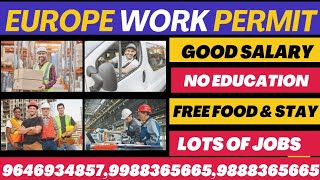 Work in Europe Lots of New Jobs  पढ़ाई की कोई जरुरत नहीं  964693485798883656659988365665 [upl. by Yriek730]