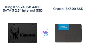 Kingston A400 vs Crucial BX500 SSD Comparison [upl. by Siugram681]