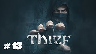 THIEF ► Финал Прохождение 13 [upl. by Anner]