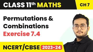 Exercise 74  Permutations amp Combinations  Class 11 Maths Chapter 7 IITJEE [upl. by Engelbert590]