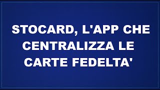 Stocard lapplicazione che permette di eliminare le carte fedeltà dal portafoglio [upl. by Wyne]