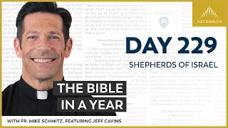 Day 229 Shepherds of Israel — The Bible in a Year with Fr Mike Schmitz [upl. by Corrina]