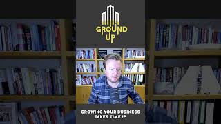 Growing Your Business Takes Time property business money tips learn construction growth [upl. by Tremain]