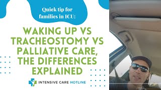 Quick tip for families in ICUwaking up vs tracheostomy vs palliative carethe differences explained [upl. by Baalbeer]