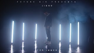 JIGGO  FÜR IMMER prod by Anteven Official Video [upl. by Allekram529]