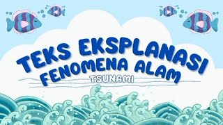 TEKS EKSPLANASI FENOMENA ALAM  TSUNAMI [upl. by Vin]