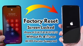 How To Factory Reset Screen Locked iPhone 45678XXr111213 Without Pc amp iTunes  Erase iPhone [upl. by Nellir]