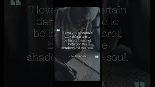 quotPablo Nerudas Deepest Thoughts on Love amp Lifequot pabloneruda facts quotes [upl. by Mukund]