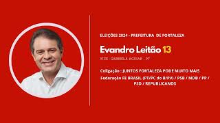 Jingle Evandro Leitão 13 quotJuntos Fortaleza Pode muito Maisquot  Fortaleza  CE [upl. by Nonnahsal]