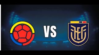 ECUADOR VS COLOMBIA ELIMINATORIAS STEREO [upl. by Na258]