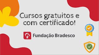 Cursos gratuitos e com certificado na Fundação Bradesco [upl. by Worl224]