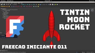 Tutorial FreeCAD 001  Tintin Moon Rocket [upl. by Incrocci692]