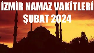 İzmir Namaz Vakitleri  ŞUBAT 2024 [upl. by Wimsatt]