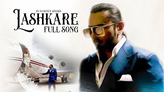 Lashkare  Yo Yo Honey Singh  Full Song  Rupan Bal [upl. by Jauch]