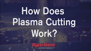 How does Plasma Cutting Work [upl. by Mathew]