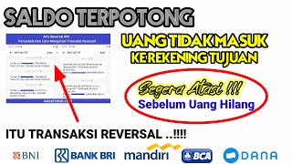 SALDO TERPOTONG TAPI UANG TIDAK MASUK REKENING  TRANSAKSI REVERSAL [upl. by Seditsira]