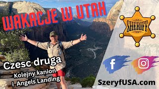 Wakacje w Utah czesc druga Kolejny Kanion i szlak Angels Landing [upl. by Ecikram]