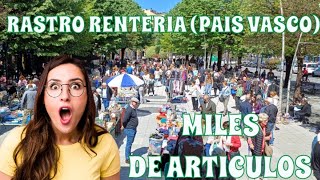 ♻️🤑COMPRAS en RASTRO RENTERIAPAIS VASCO EL MEJOR DIA del AÑO [upl. by Ainehta]