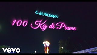 Gaudiano  100 KG DI PIUME Official Video [upl. by Dzoba]