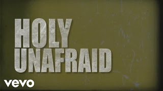 Tim Timmons  Holy Unafraid Official Lyric Video [upl. by Holna]