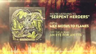 Like Moths to Flames  Serpent Herders [upl. by Han]