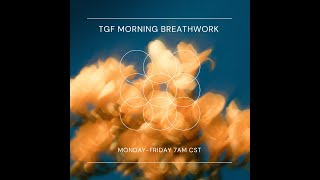 Morning Breathwork Session w TGF [upl. by Melva]