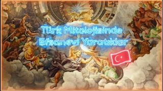 Türk Mitolojisinde Efsanevi Yaratıklar [upl. by Irrak]