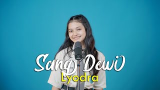 Sang Dewi  Lyodra Andi Rianto cover by Kinan Laksita [upl. by Eerhs]