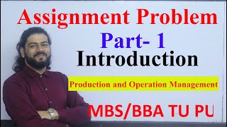 Assignment Problem Introduction Part  1 MBS 2nd Semester Production and Operation Management [upl. by Lundeen512]