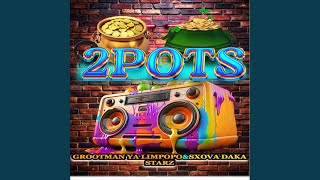 2pots feat Starz amp Sxova daka [upl. by Duwad]