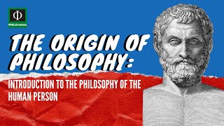 The Origin of Philosophy  Introduction to the Philosophy of the Human Person [upl. by Gilberto]