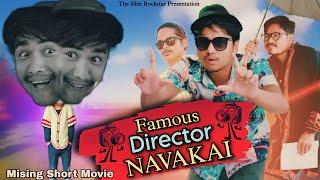 Famous Director Navakai  Mising Comedy Short Movie  The Miri Rockstar [upl. by Avie]