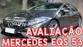 Avaliação Mercedes EQS 53 AMG  A MAIOR CENTRAL MULTIMIDIA DO MUNDO E A MECA MAIS TOP [upl. by Ecurb]