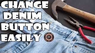 DIY How To Change  Remove  Exchange Denim Jeans amp Jacket Buttons On Your Own At Home [upl. by Ardnahc53]