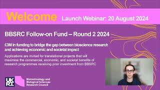 BBSRC Followon Fund 2024 Round 2 Applicant Webinar [upl. by Howes]