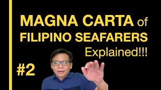 Magna Carta of Filipino Seafarers Explained  Part 2 [upl. by Naiviv]